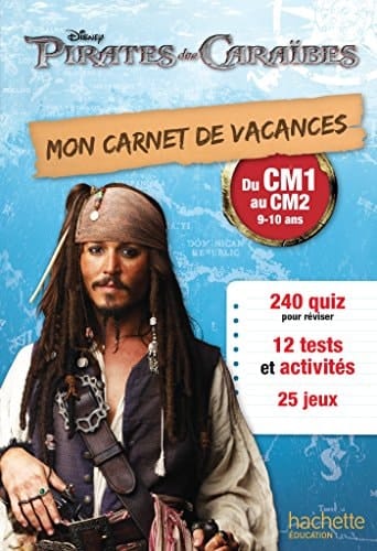 Mon carnet de vacances Pirates des Caraïbes Du CM1 au CM2, 9-10 ans