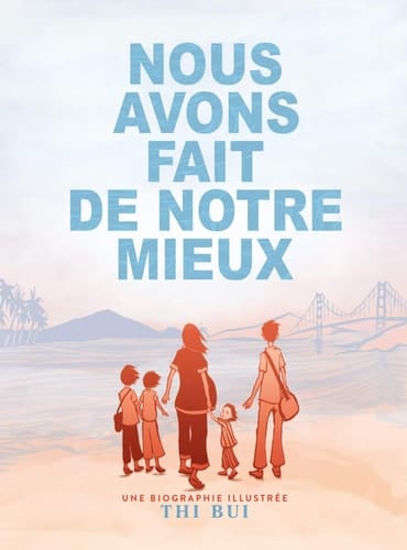 Nous avons fait de notre mieux Une biographie illustrée
