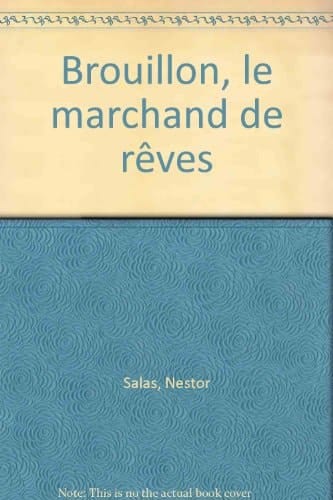 Brouillon, le marchand de rêves