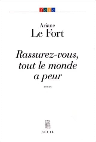 Rassurez-vous, tout le monde a peur (Solo) (French Edition)