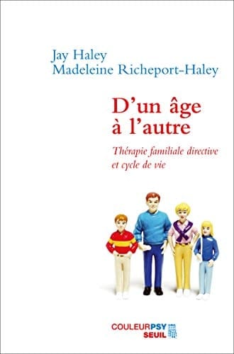 D'un âge à l'autre thérapie familiale directive et cycle de vie