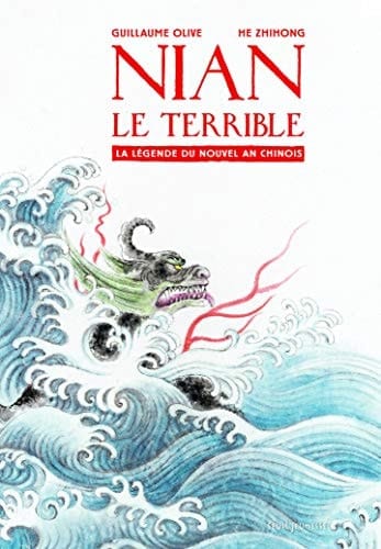 Nian le terrible la légende du nouvel an chinois