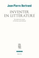 Inventer en littérature. Du poème en prose à l'écriture automatique Du poème en prose à l’écriture automatique
