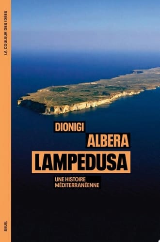 Lampedusa Une histoire méditerranéenne