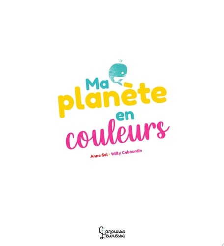 Ma planète en couleurs
