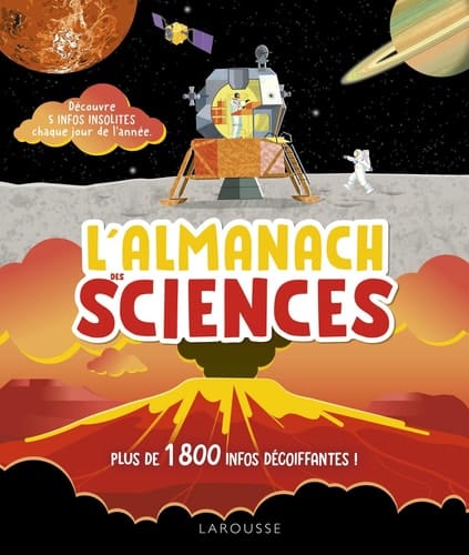 L'almanach des sciences Plus de 1800 infos décoiffantes !
