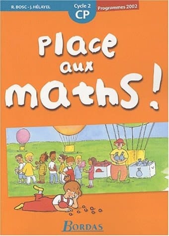 Place aux maths ! CP. Programmes 2002