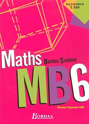 Maths Bordas Sixième MB6