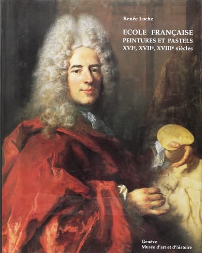 Catalogue raisonné des peintures et pastels de l'école française - XVIe, XVIIe et XVIIIe siècles