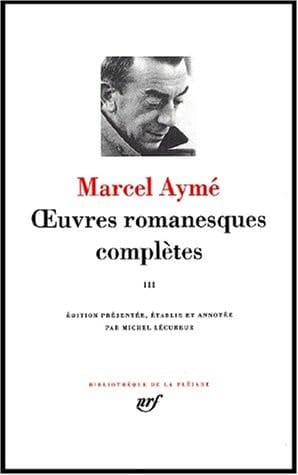Œuvres romanesques complètes 1940-1967. III