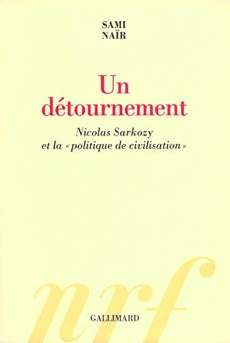 Un détournement: Nicolas Sarkozy et la "politique de civilisation"