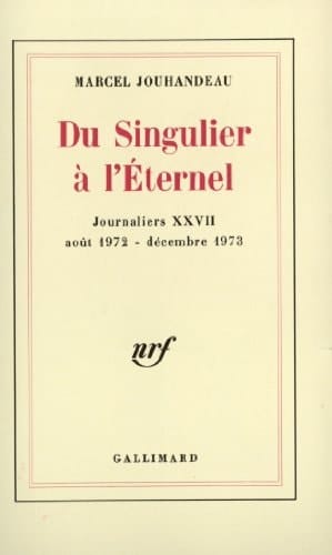 Du Singulier à l'Eternel Août 1972-décembre 1973
