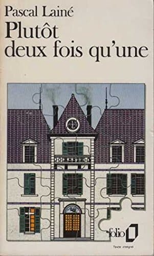 Plutôt deux fois qu'une