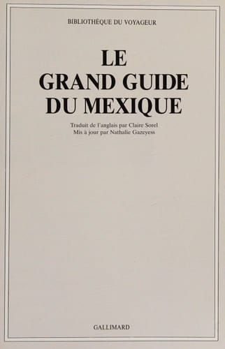 Le grand guide du Mexique