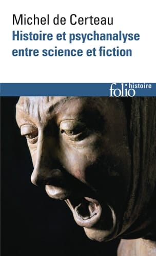 Histoire et psychanalyse entre science et fiction Précédé de Un chemin non tracé