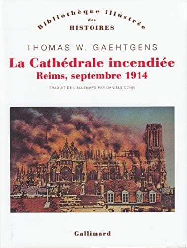 La cathédrale incendiée Reims, septembre 1914