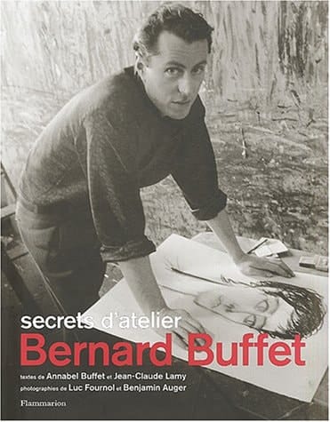 Bernard Buffet: Secrets d'atelier