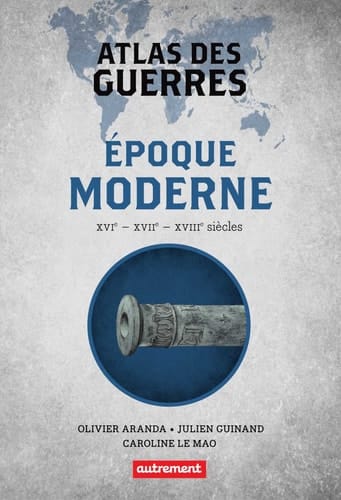Atlas des guerres à l'époque moderne