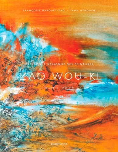 Zao Wou-Ki Catalogue raisonné des peintures. Volume 2, 1959-1974
