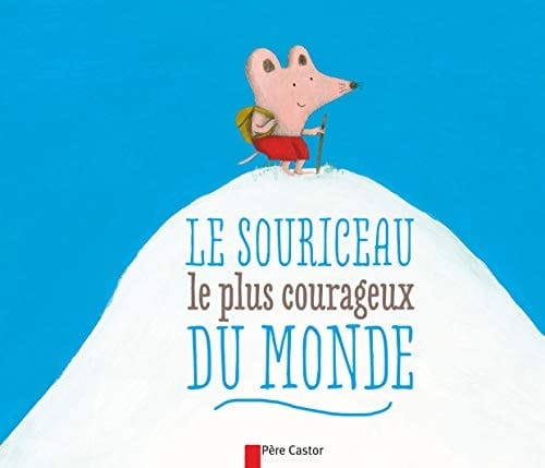 Le souriceau le plus courageux du monde : un conte du Grand Nord