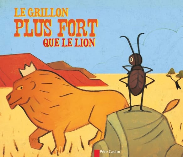 Le grillon plus fort que le lion un conte du Mexique