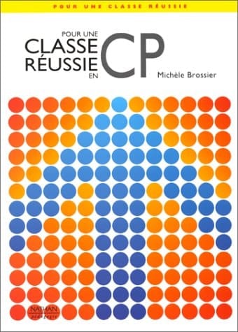 Pour une classe réussie en CP