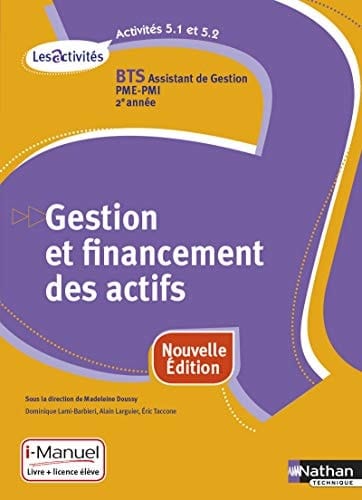 Gestion et financement des actifs, Activités 5.1-5.2, BTS Assistant de Gestion i-Manuel, Livre + licence élève
