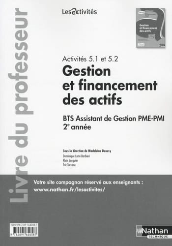 Activités 5.1 et 5.2 Gestion et financement des actifs BTS Assistant de gestion Livre du professeur