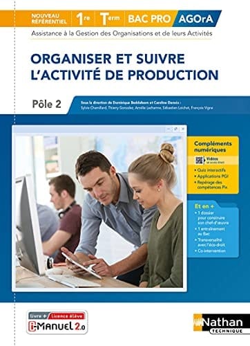 Organiser et suivre l'activité de production Pôle 2 1re-Term Bac pro AGOrA