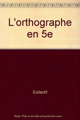 L'orthographe en 5e