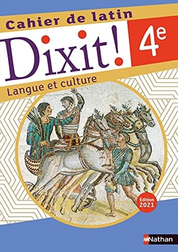Latin 4e Dixit ! Langue et culture Cahier de latin