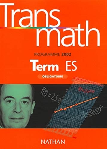 Transmath Terminale Es Obligatoire. Programme 2002
