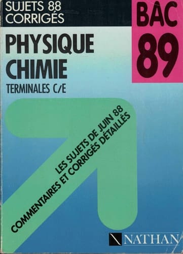 Physique chimie sujets 88 corrigés. Terminales C, E. Bac 89