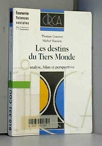 Les destins du Tiers Monde analyse, bilan, perspectives
