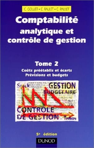 Comptabilité analytique et contrôle de gestion Coûts préétablis et écarts, prévisions et budgets. Manuel