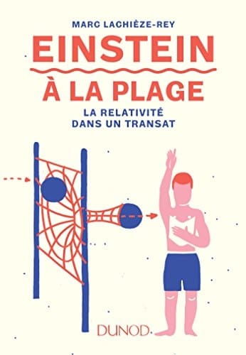Einstein a la Plage - 2e Ed. - La Relativite Dans Un Transat