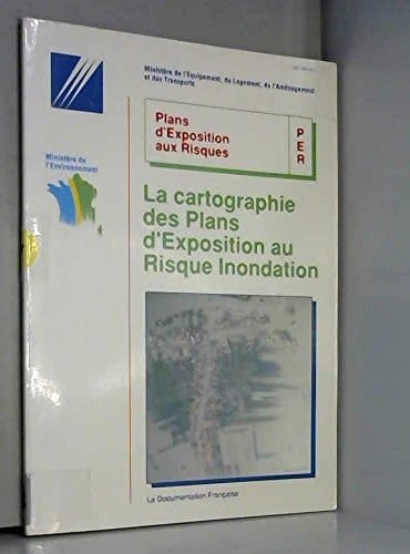 La Cartographie des plans d'exposition au risque inondation