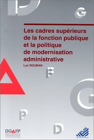 Les cadres supérieurs de la fonction publique et la politique de modernisation administrative (French Edition)
