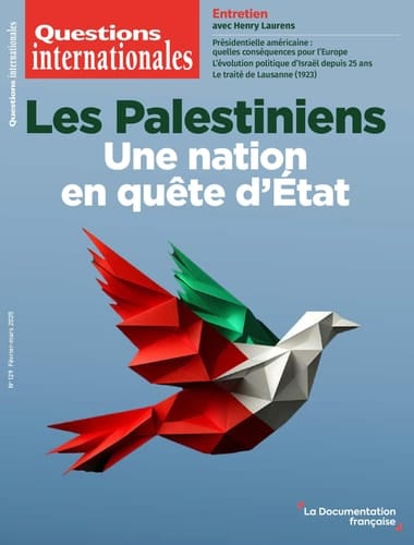 LesPalestiniens Une nation en quête d'État. numéro 129 de février-mars 2025 du périodique Questions Internationales