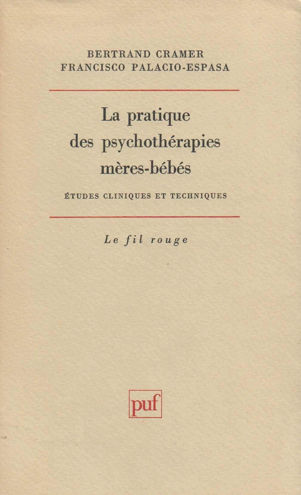 La pratique des psychothérapies mères-bébés études cliniques et techniques