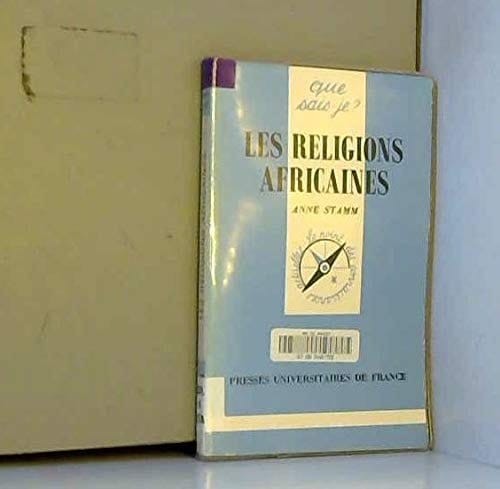 Les religions africaines (QUE SAIS-JE ?)