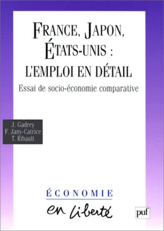 France, Japon, Etats-Unis : l'emploi en détail (ECONOMIE EN LIBERTE)