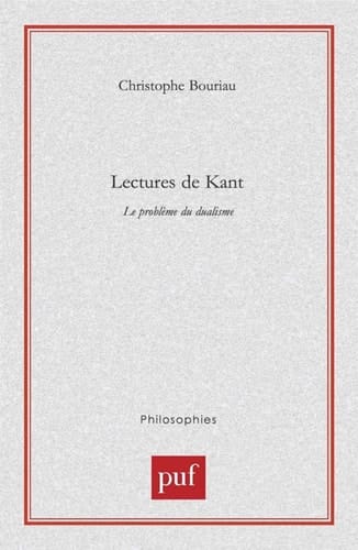 Lectures de Kant: Le problème du dualisme