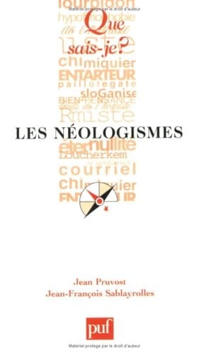 Les Néologismes (QUE SAIS-JE ?)