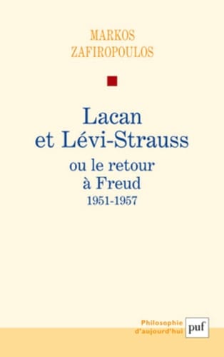 Lacan et Lévi-Strauss ou le retour à Freud, 1951-1957