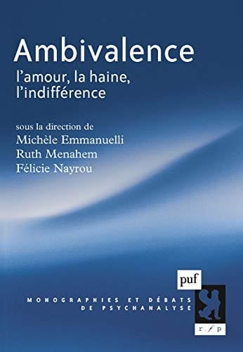 Ambivalence l'amour, la haine, l'indifférence