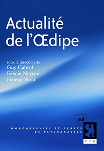 Actualité de l'Œdipe (Monographies et débats de psychanalyse) (French Edition)