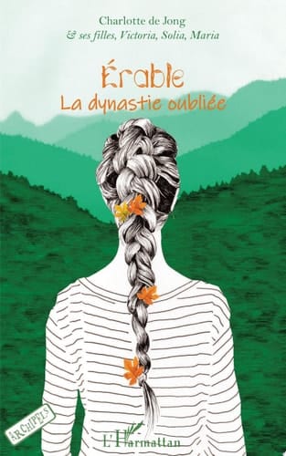 Érable La dynastie oubliée