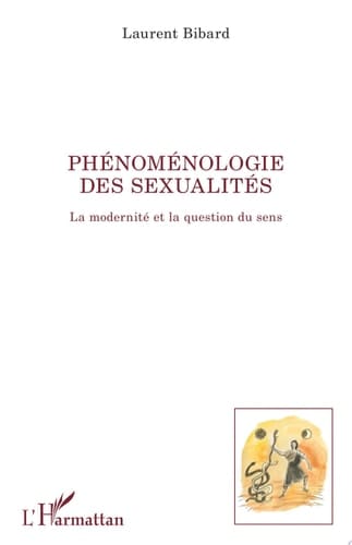 Phénoménologie des sexualités La modernité et la question du sens