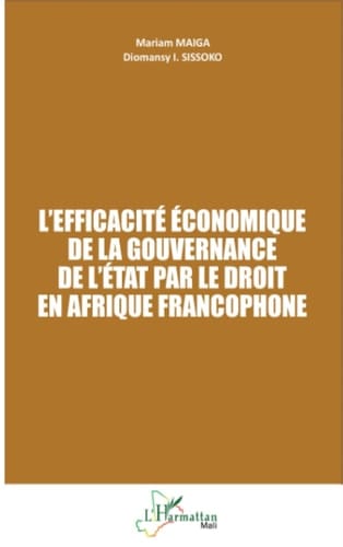 L'efficacité économique de la gouvernance de l'État par le droit en Afrique francophone